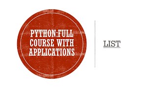 | Compound Data Type: LIST | Full Course on Python with Applications |