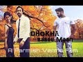 Dhokha - Babbu Maan Ft.Parmish Verma | New Punjabi Songs 2016|