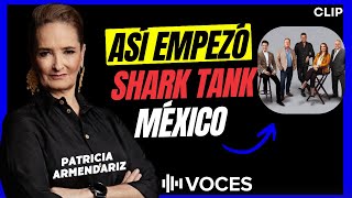 Así empezó Shark Tank Mexico, la historia: Paty Armendariz