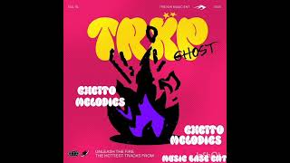 Trxp ghost Ghetto melodies (unmastered) audio