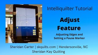 Intelliquilter Tutorial on using the Adjust Feature