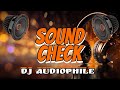 DJ AUDIOPHILE | SOUND CHECK 2024 | WAWE REMIX