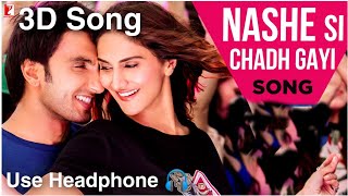 Nashe Si Chadh Gayi 3D Song | Arijit Singh | Arijit Singh | New 3D Song | Kudi nashe si chadh gayi