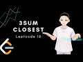 Leetcode 16 - 3Sum Closest (JAVA, Solution Explain!)