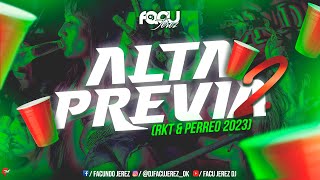 ALTA PREVIA 2 - MIX LO NUEVO - (PERREO & RKT 2023) - PREVIA & AFTER - DJ FACU JEREZ