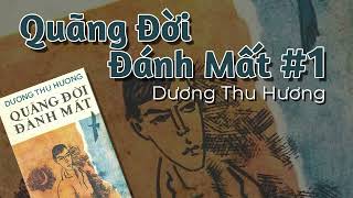 Quãng đời đánh mất #1 Dương Thu Hương