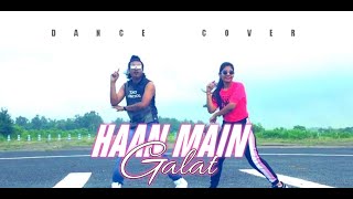 Haan Main Galat - Love Aaj Kal | Dance Cover | SDC