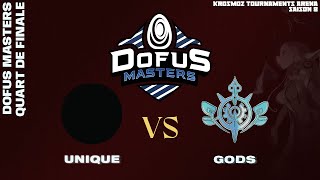 DOFUS Masters 2024 - Quarts - Unique vs Gods - BO5