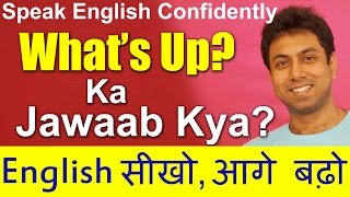 How to answer What's up? Learn Meaning, Reply, Answer | Hindi to English