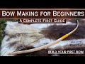 Bow Building for Beginners - Build Your First Primitive Bow