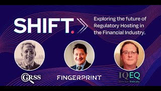 Exploring the future of Regulatory Hosting in the Financial industry | SHIFT Thought Leaders.