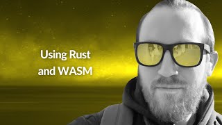 Using Rust and WASM | Andrey Makarov | Conf42 Rustlang 2024