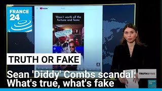 Sean 'Diddy' Combs scandal: What's true, what's fake • FRANCE 24 English