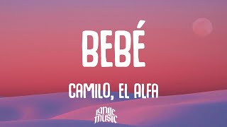 Camilo, El Alfa - BEBÉ (Lyrics)