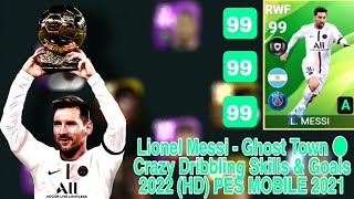 Lionel Messi - Ghost Town ● Crazy Dribbling Skills & Goals 2022 (HD) PES MOBILE 2021