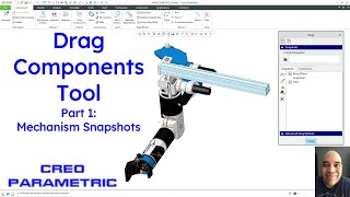 Creo Parametric - How to Use the Drag Components Tool - Part 1: Mechanism Snapshots