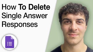 How to Delete a Single Answer Responses in Google Forms [2025 Full Guide]
