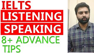 Ielts Listening | Ielts Speaking | 8 band advance user tips