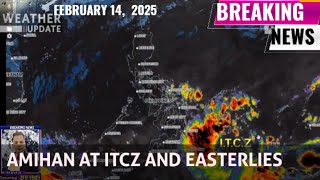 WEATHER UPDATE TODAY | I.T.C.Z AT EASTERLIES ALAMIN