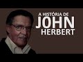 A HISTÓRIA DE JOHN HERBERT