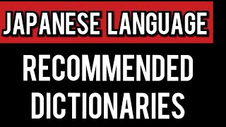 Recommended Japanese Dictionaries for learners