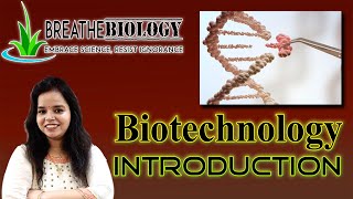 Biotechnology: Principles and Processes | Introduction | NEET Biology | NTA |  Class 12 | NEET 2021
