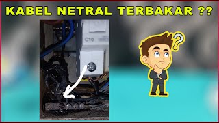 PENYEBAB KABEL NETRAL TERBAKAR