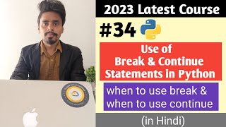 Break and Continue Statement in Python | Python Looping Statements | Python Tutorial in Hindi #35