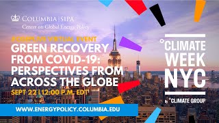 Climate Week NYC 2020 | Green Recovery from COVID-19: Perspectives From Across the Globe