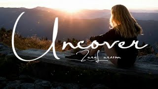 Zara Larsson - Uncover (Lirik dan Terjemahan)