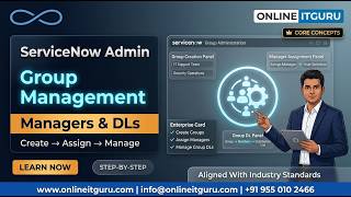 ServiceNow Group Administration | Create Groups, Assign Managers & Manage Group DLs | OnlineITGuru