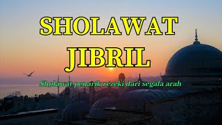 sholawat nabi, sholawat Jibril, sholawat penarik rezeki dari segala penjuru