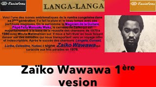 Zaïko Wawawa 1\u00262 Voici Un Des Plus Grands Trésors de Pépé Manuaku Waku \u0026 Orchestre Zaïko Langa Langa