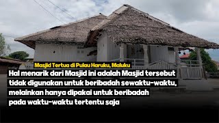 MASJID TERTUA DI PULAU HARUKU | MALUKU TENGAH