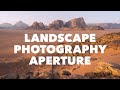 The Best Aperture For Landscape Photography