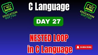 DAY 27 (Nested Loop in C Language)