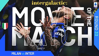 Inter clinches 20th Scudetto with derby win | Movie of the Match | Milan-Inter | Serie A 2023/24