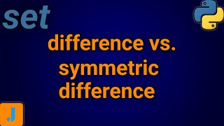 Python Set Difference vs Symmetric Difference
