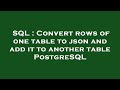 SQL : Convert rows of one table to json and add it to another table PostgreSQL