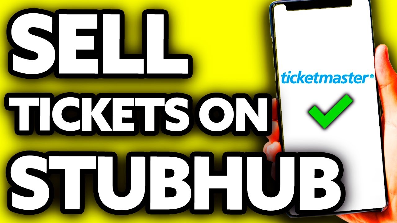 How To Sell Ticketmaster Tickets On Stubhub (Very EASY!) - YouTube