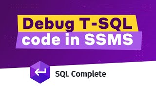SQL Debugger in the new version of dbForge SQL Complete