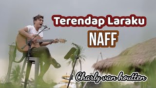 Charly Van Houten - TERENDAP LARAKU ( NAFF )-( Official Acoustic Cover )
