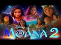 Moana 2 (2024) Disney Movie | Dwayne Johnson | Moana 2 American Animated Movie VFX Details & Facts