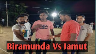 BIRAMUNDA VS JAMUT