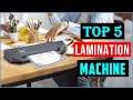 Top 5 Best Lamination Machine in 2023 | Best Lamination Machine (Buying Guide)