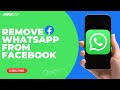 Remove WhatsApp Linked to Your Facebook Account | Unlink WhatsApp From Facebook