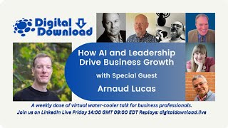 How AI and Leadership Drive Business Growth with Special Guest Arnaud Lucas