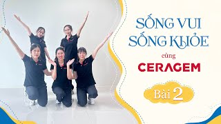 THỂ DỤC CERAGEM - BÀI 2