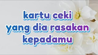 kartu ceki🍒 yang dia rasakan kepadamu