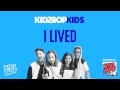 KIDZ BOP Kids - I Lived (KIDZ BOP 28)